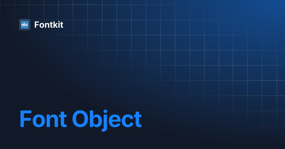 Font Object | Fontkit